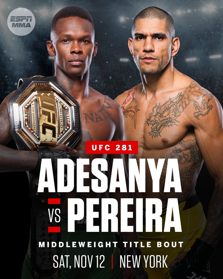  UFC 281 ADESANYA VS PEREIRA | NOV 12th 2022 | NEW YORK 